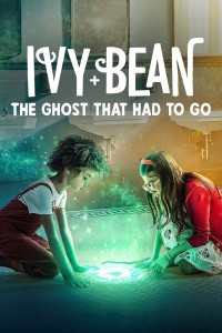 Ivy + Bean: Tống cổ những con ma - Ivy + Bean: The Ghost That Had to Go (2022)