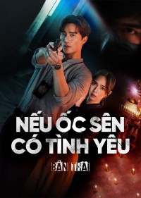 Nếu Ốc Sên Có Tình Yêu (Bản Thái) - When A Snail Falls In Love (2023)