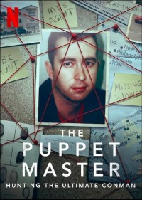 Săn Lùng Những Bậc Thầy Giả Mạo - The Puppet Master: Hunting The Ultimate Conman (2021)