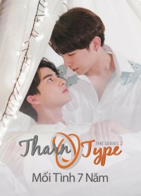 TharnType The Series 2: Mối Tình 7 Năm - TharnType 2: 7 Years Of Love (2023)