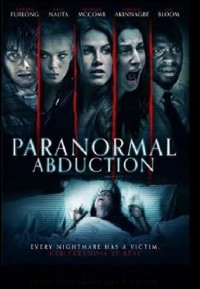 Vụ Bắt Cóc Dị Thường - Paranormal Abduction (2016)